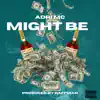 Adri MC - Might Be - Single